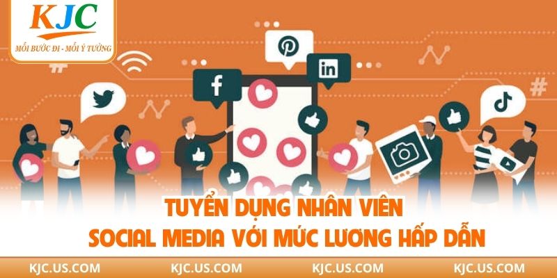 Tuyển Dụng Nhân Viên Social Media Với Mức Lương Hấp Dẫn