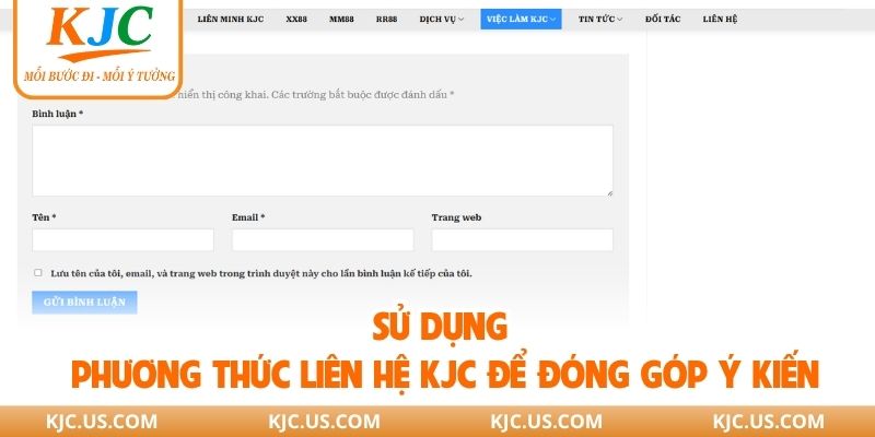 Sử dụng phương thức liên hệ KJC để đóng góp ý kiến