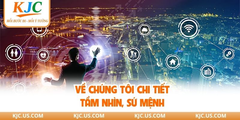 Về chúng tôi - chi tiết tầm nhìn, sứ mệnh